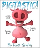Pigtastic! (A fun picture book with a great message!)