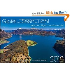 Gipfel und Seen im Licht zwischen Allg�u und Karwendel 2012