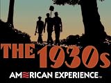 American Experience: The 1930s