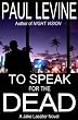 TO SPEAK FOR THE DEAD (The Jake Lassiter Series)