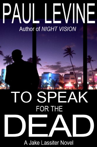 TO SPEAK FOR THE DEAD (The Jake Lassiter Series)