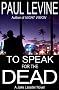 TO SPEAK FOR THE DEAD (The Jake Lassiter Series)