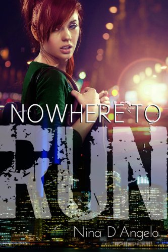 Nowhere to Run (Stephanie Carovella) by Nina D'Angelo Nowhere to Run (Stephanie Carovella) by Nina D'Angelo