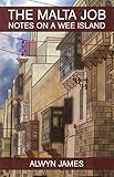 The Malta job : notes on a wee island
