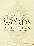Shakespeare's Words: A Glossary and Language Companion
