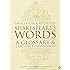 Shakespeare's Words: A Glossary and Language Companion