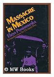 Massacre in Mexico (0670461377) by Poniatowska, Elena