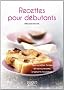 Le petit livre des recettes pour d�butants