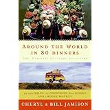 Around the World in 80 Dinners: The Ultimate Culinary Adventure