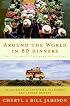 Around the World in 80 Dinners: The Ultimate Culinary Adventure