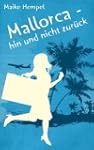 Mallorca - hin und nicht zur�ck