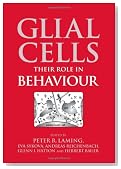 Glial Cells: Their Role in Behaviour