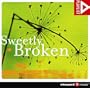 Sweetly Broken