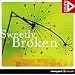 Sweetly Broken