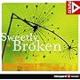 Sweetly Broken