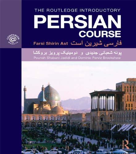 The Routledge Introductory Persian Course: Farsi Shirin Ast
