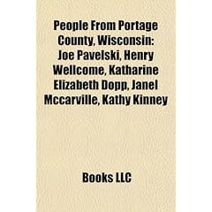 People from Portage County, Wisconsin: Joe Pavelski, Henry Wellcome, Katharine Elizabeth Dopp, Janel McCarville, Kathy Kinney
