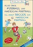 Produkt-Bild: Alles &uuml;ber Fu&szlig;ball und American Footbal: Deutsch-englische Ausgabe. &Uuml;bersetzung ins Englische von Faith Clare Voigt