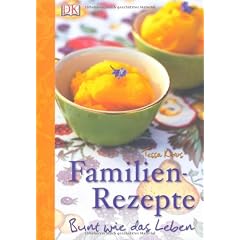 Familien-Rezepte. Bunt wie das Leben