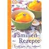 Familien-Rezepte. Bunt wie das Leben