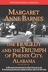 The Tragedy and the Triumph of Phenix City, Alabama