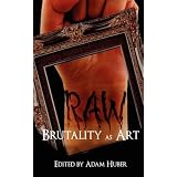 Raw: Brutality as Art