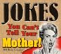 Jokes You Can't Tell Your Mother 2010 Daily Boxed Calendar (Calendar)