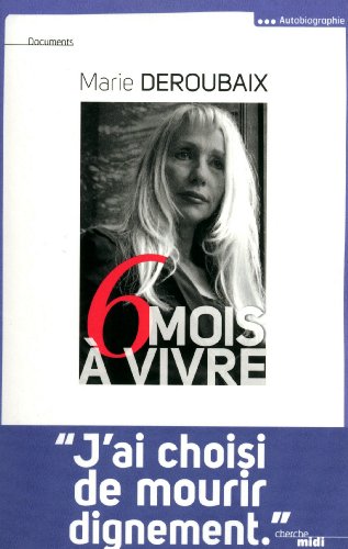 Six mois à vivre Six mois à vivre