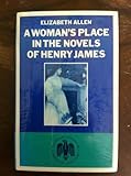A woman's place in the novels of Henry James