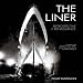 The Liner: Retrospective and Renaissance