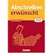 Abschreiben erw�nscht: 7./8. Schuljahr - Texte zum Abschreiben, �ben, Diktieren: Trainingsheft mit L�sungen: Texte zum Abschreiben, selbstst�ndigen �ben und Diktieren