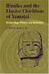 Himiko and Japan's Elusive Chiefdom of Yamatai: Archaeology, History, and Mythology