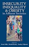 Insecurity, inequality, and obesity in affluent societies