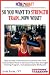 So You Want To Strength Train...Now What? Step-by-Step Instructions & Essential Info That Truly Simplify How to Strength Train, Including Sample Workouts! (The Now What? Fitness Series)