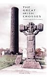The great Irish crosses : meaning and mystery