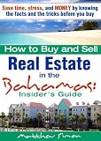 How To Buy and Sell Real Estate in the Bahamas