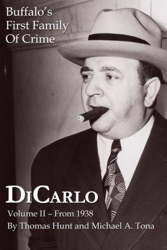 DiCarlo: Buffalo's First Family of Crime - Vol. Ii (Volume 2)