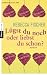 Lügst du noch oder liebst du schon?: Roman