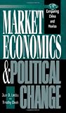 Market Economics and Political Change: Comparing China and Mexico