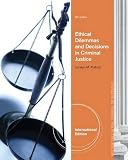 Ethical dilemmas and decisions in criminal justice
