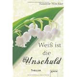 Wei� ist die Unschuld: Arena Mini-Thrillervon "Ulrike Bliefert"