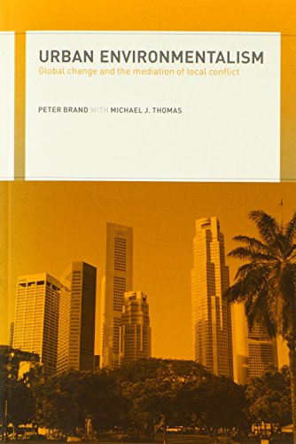 Urban Environmentalism: Global Change and the Mediation of Local Conflict