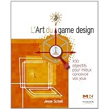L'Art du game design: 100 objectifs pour mieux concevoir vos jeuxpar Jesse Schell
