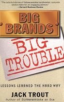 Big Brands Big Trouble: Lessons Learned the Hard Way