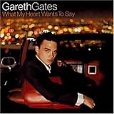 Gareth Gates -  What My Heart Wants...