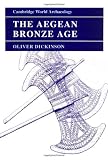 The Aegean Bronze Age (Cambridge World Archaeology)