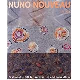 Nuno Nouveau Fashionable Felt For Accessories & Home Decorby Liz Clay