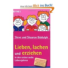Lieben, lachen und erziehen in den ersten sechs Lebensjahren