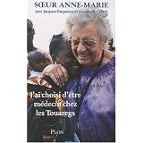 J'ai choisi d'�tre m�decin chez les Touaregspar Anne | Anne-Marie...