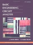 Basic Engineering Circuit Analysis (8th Edition) - By J. David Irwin & R. Mark Nelms